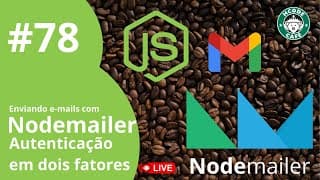 Autenticação em Dois Fatores com NodeMailer no GmailHcode Café ☕ #78