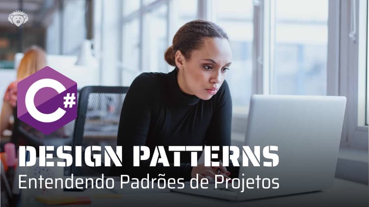 Design Patterns com C# - Entendendo Padrões de Projetos