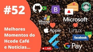Melhores Momentos, Microsoft ❤ o Linux (e a Apple) no Hcode Café ☕ #52