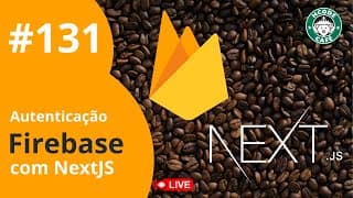 Firebase Authentication com NextJS Parte 1 Hcode Café ☕ #131