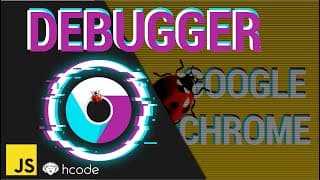 Debugger JavaScript no Google Chrome DevTools - Aprenda a Debugar