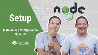 Capa NodeJS e NPM - Instalando e Configurando #01 Hcode Setup