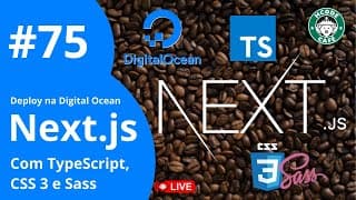 Deploy do Next.js com TypeScript, CSS 3 e Sass na Digital Ocean Hcode Café ☕ #75