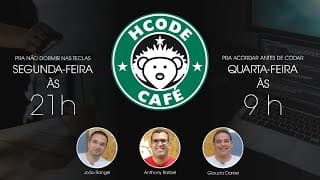 Hcode Café Agora no YouTube, Twitch e Facebook Hcode Café ☕ #56