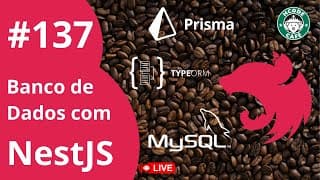 Capa Banco de Dados com Prisma + NestJS + TypeORM - Hcode Café ☕ #137